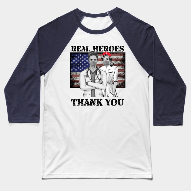 Real Heroes Wear masks when possible thank you nurses and  doctors Baseball T-Shirt by Black Frog